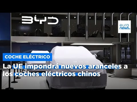 La UE impondrá nuevos aranceles a los coches eléctricos chinos