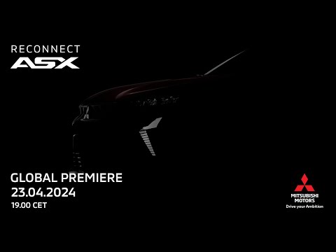 The New ASX - Reconnect - Mitsubishi Motors